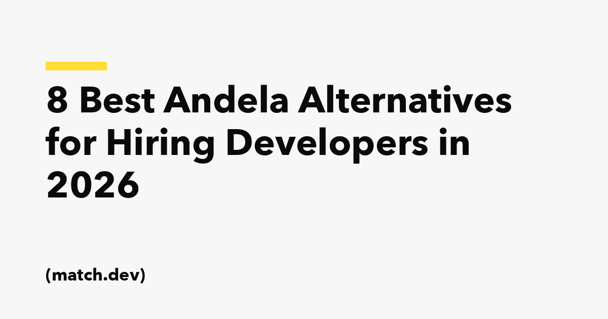 8 Best Andela Alternatives for Hiring Developers in 2026