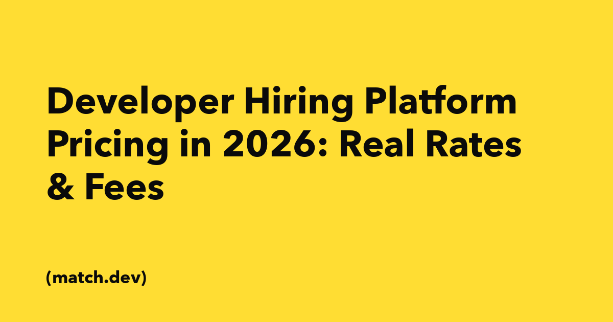 Developer Hiring Platform Pricing in 2026: Real Rates & Fees