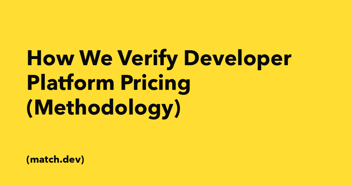 How We Verify Developer Platform Pricing: Methodology and Sources