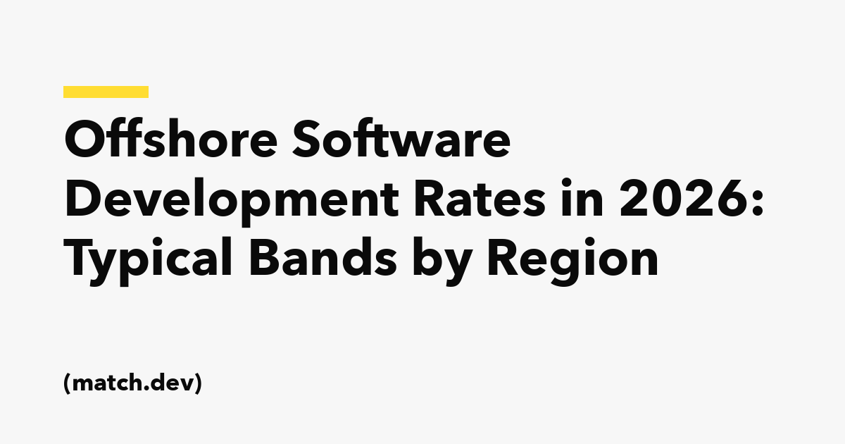 Offshore Software Development Rates in 2026: Typical Bands by Region