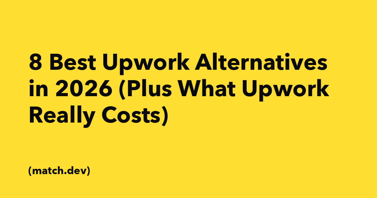8 Best Upwork Alternatives in 2026 (Plus What Upwork Really Costs)