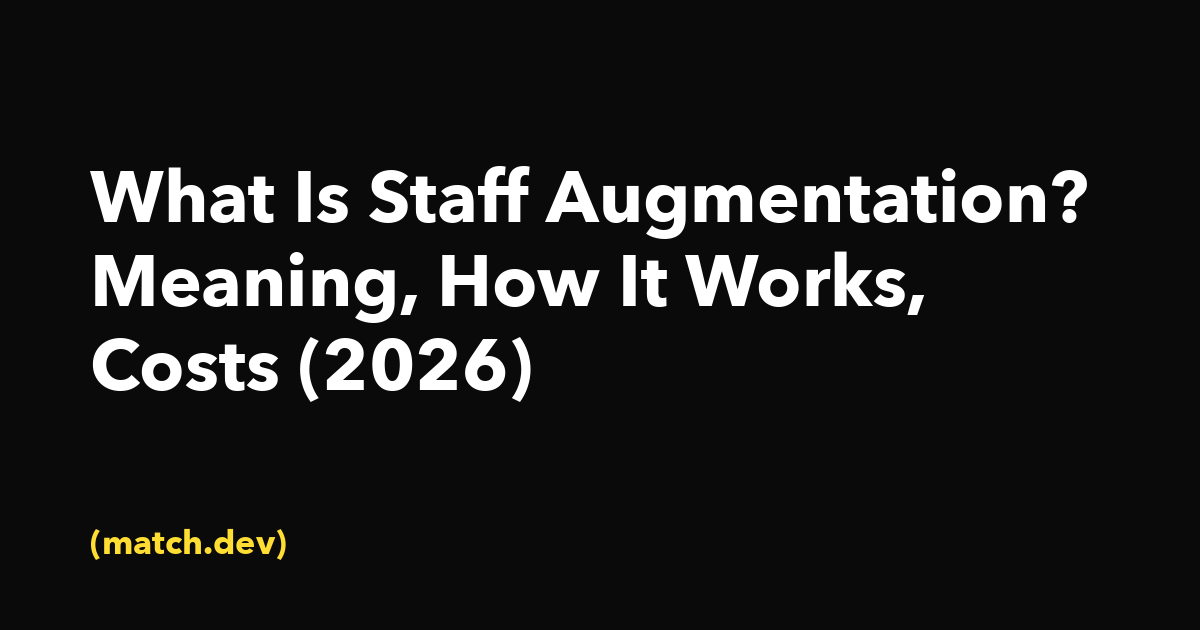 What Is Staff Augmentation? Meaning, How It Works, and When to Use It